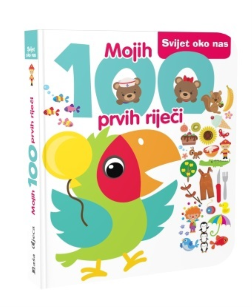 MOJIH 100 PRVIH RIJEČI-SVIJET OKO NAS AN.