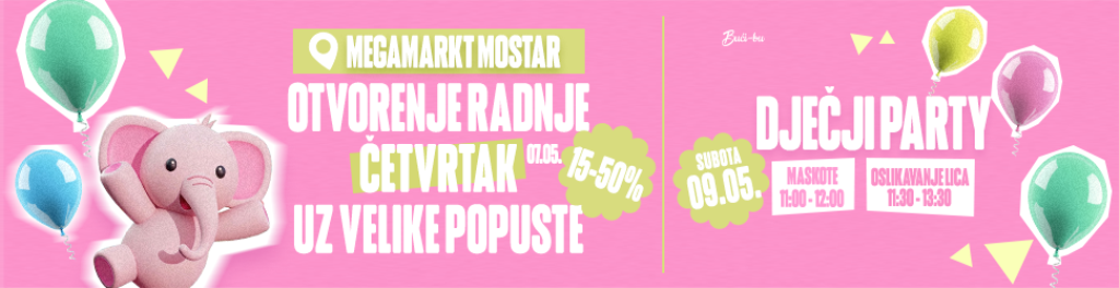 🎉 Megamarkt Mostar - veliko otvorenje nove poslovnice! 🎉
