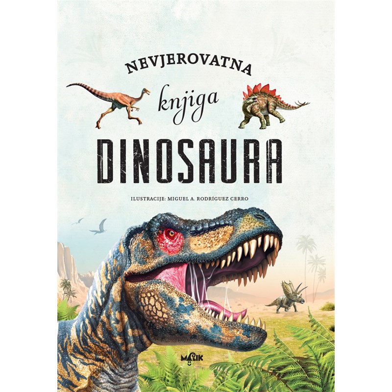 NEVJEROJATNA KNJIGA DINOSAURA MB.