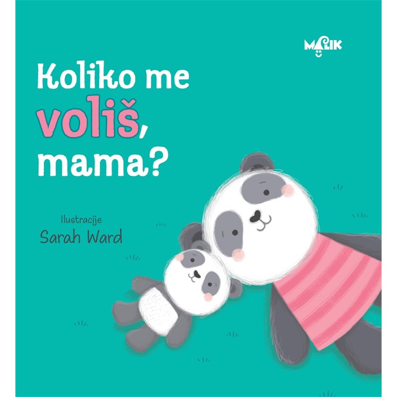 KOLIKO ME VOLIŠ,MAMA? MB.