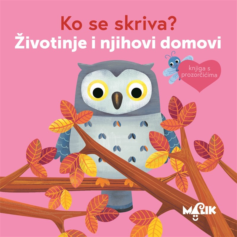 ŽIVOTINJE I NJIHOVI DOMOVI-KO SE SKRIVA? MB.